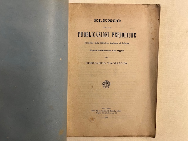 Elenco delle pubblicazioni periodiche possedute dalla Biblioteca Nazionale di Palermo disposte alfabeticamente e per soggetti